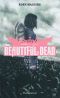 [Beautiful Dead 01] • Beautiful dead 1